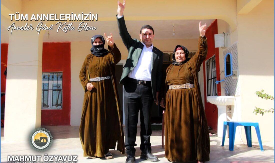 Harran Belediye Başkanı Mahmut Özyavuz, Anneler günü münasebetiyle bir mesaj