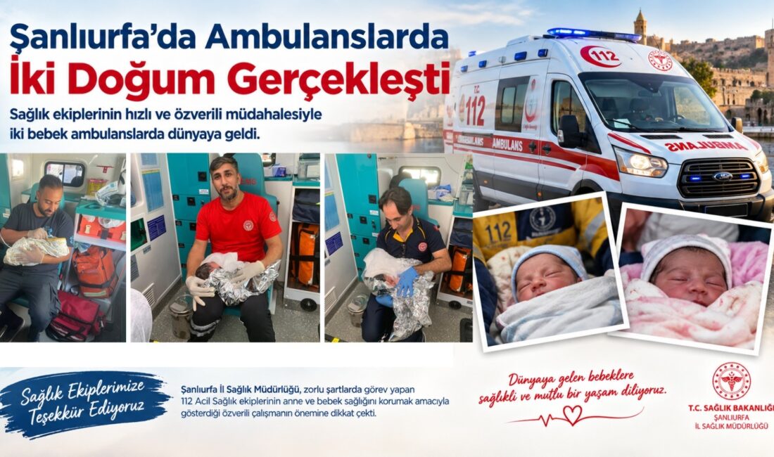 Sağlık ekiplerinin hızlı ve özverili müdahalesiyle iki bebek ambulanslarda dünyaya