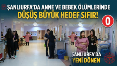 Şanlıurfa’da anne ve bebek sağlığının korunmasına yönelik yürütülen çalışmalar, 2026